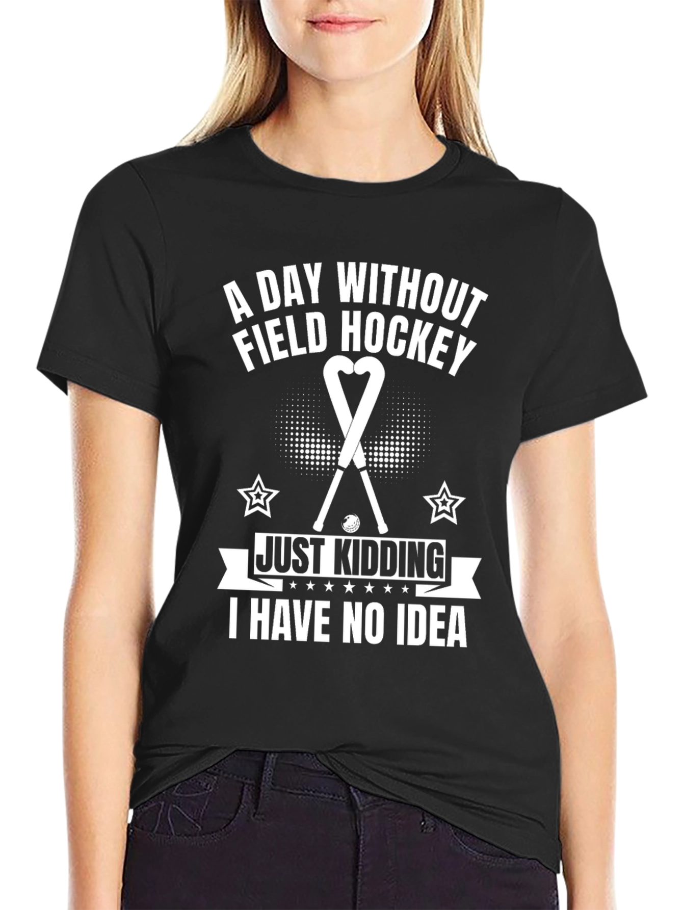 Funny Field Hockey T-Shirt - A Day Without...