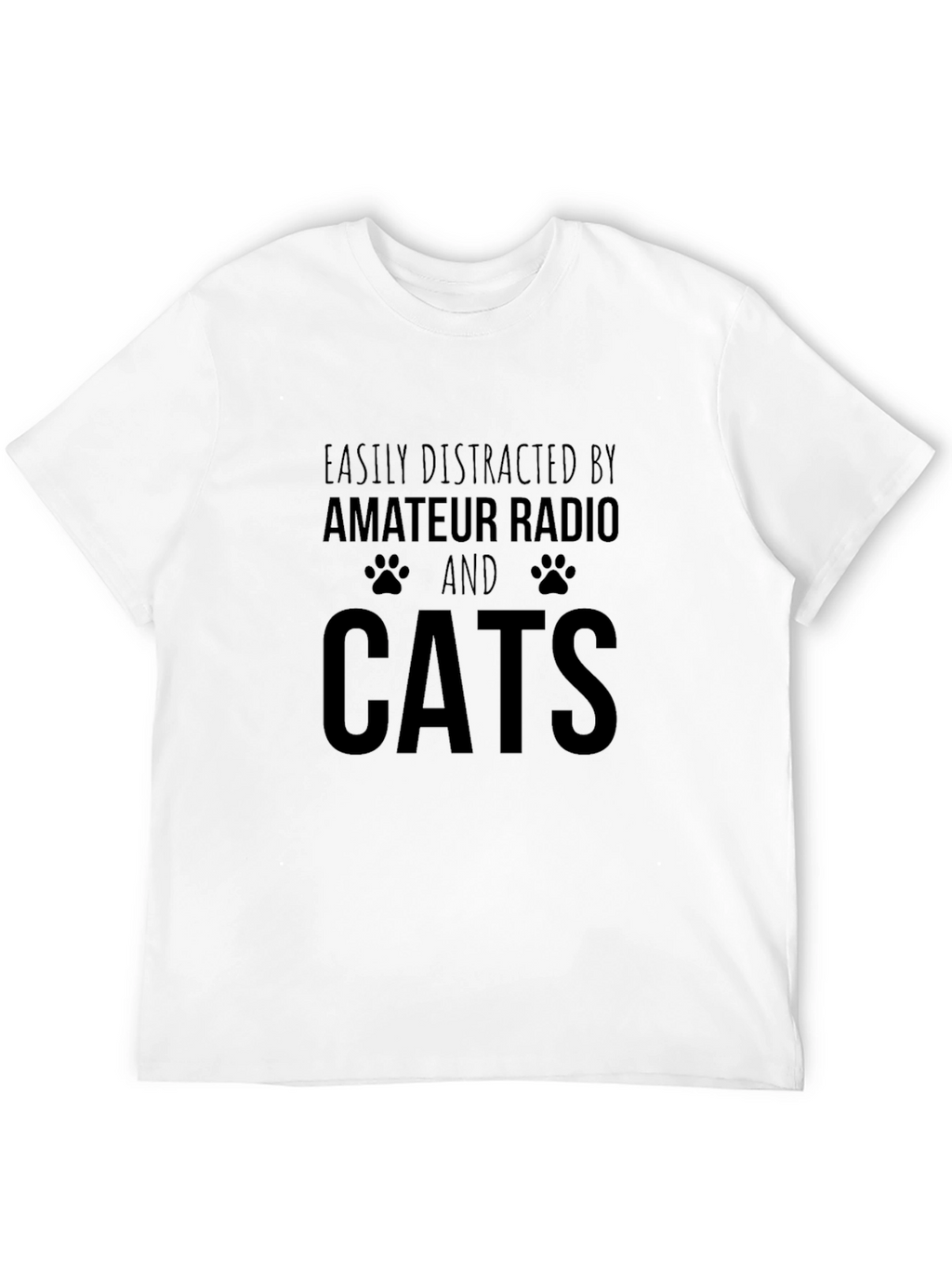 Easily Distracted by Amateur Radio and Cats T-Shirt