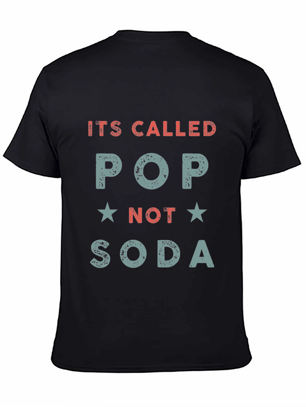 Its Called Pop Not Soda Funny Graphic Tee