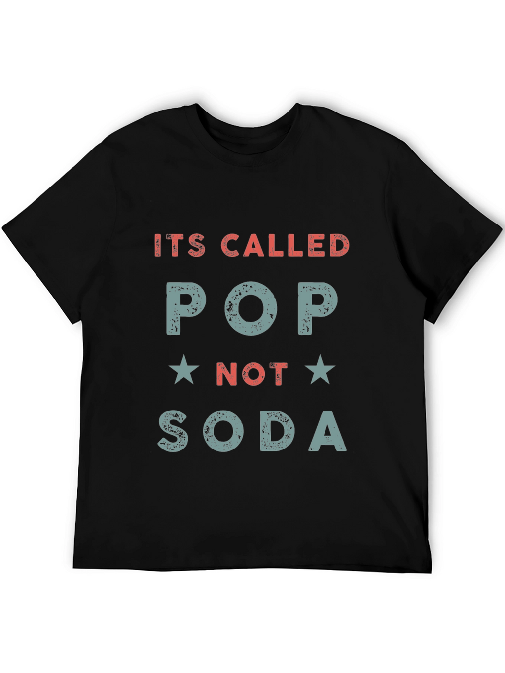 Its Called Pop Not Soda Funny Graphic Tee