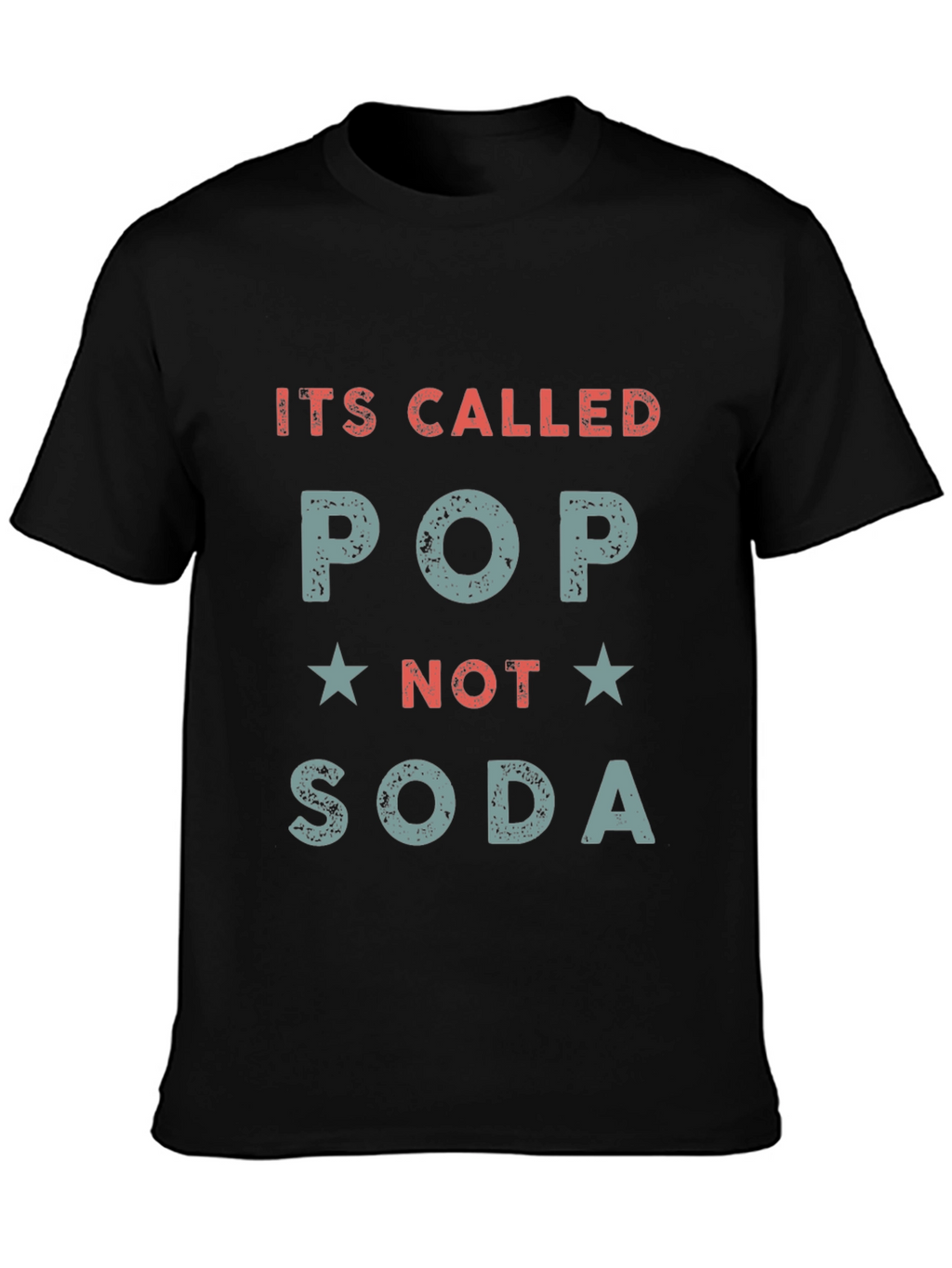 Its Called Pop Not Soda Funny Graphic Tee