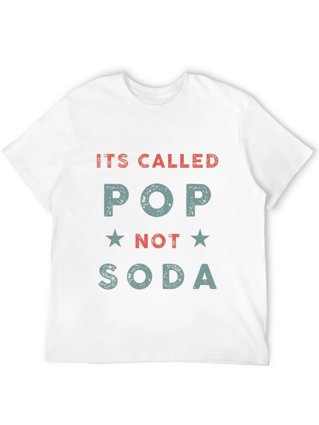 Its Called Pop Not Soda Funny Graphic Tee