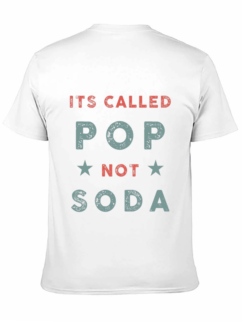 Its Called Pop Not Soda Funny Graphic Tee