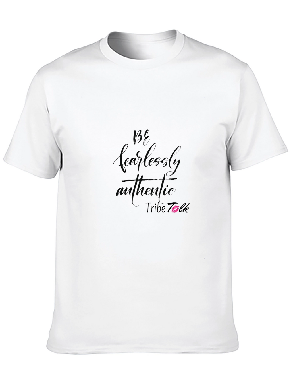 Be Fearlessly Authentic Graphic Tee