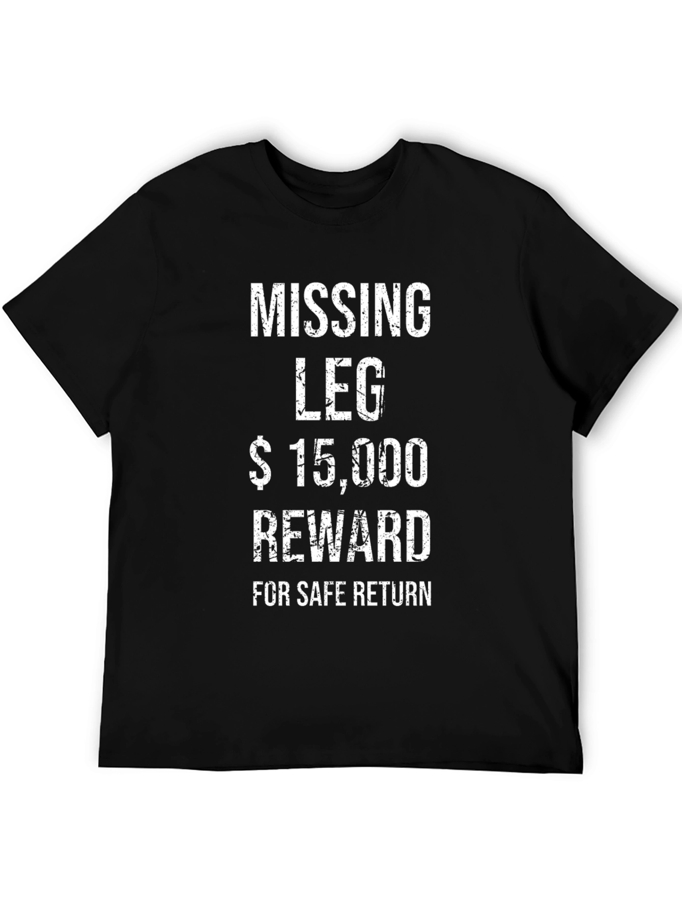 Funny Missing Leg Reward Mens T-Shirt