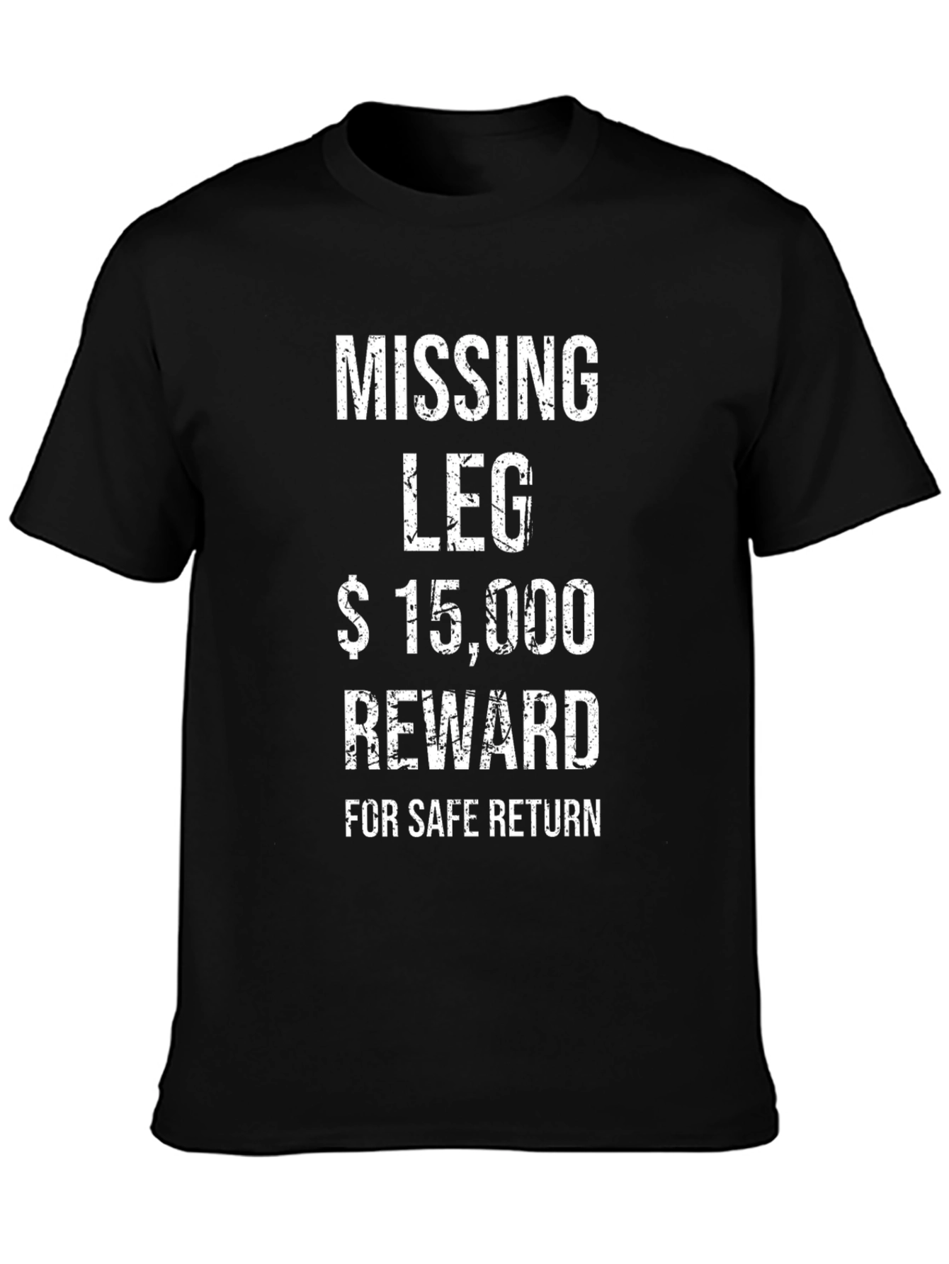 Funny Missing Leg Reward Mens T-Shirt