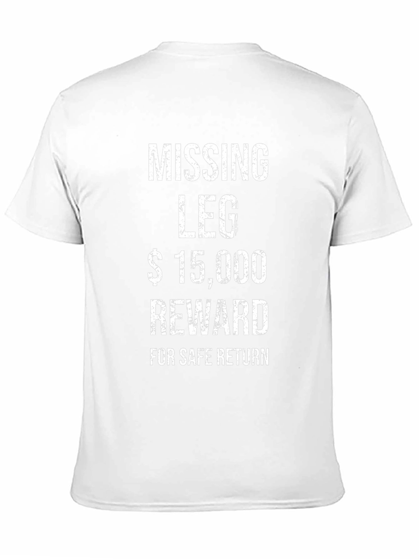 Funny Missing Leg Reward Mens T-Shirt