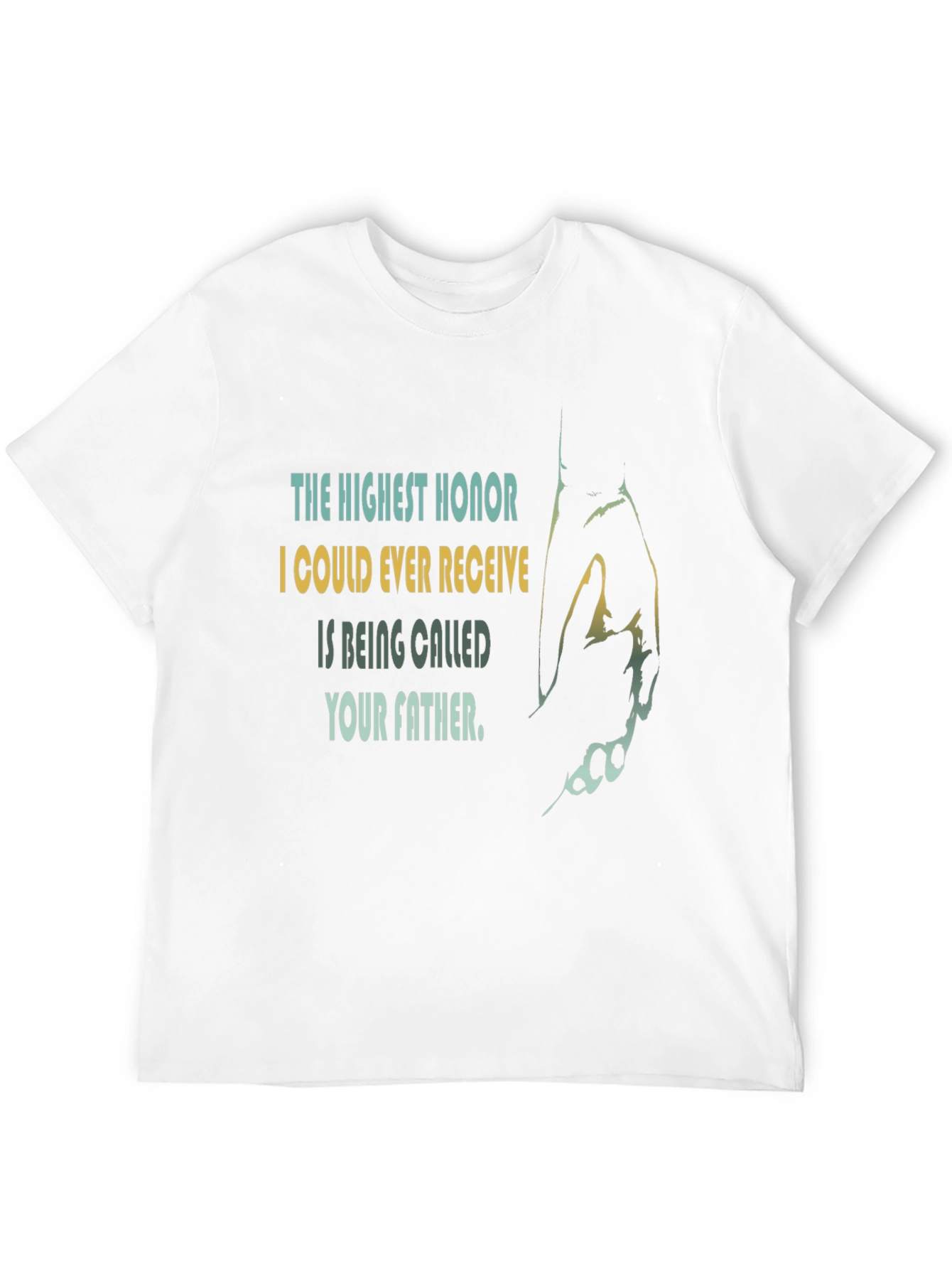 The Highest Honor Father T-Shirt