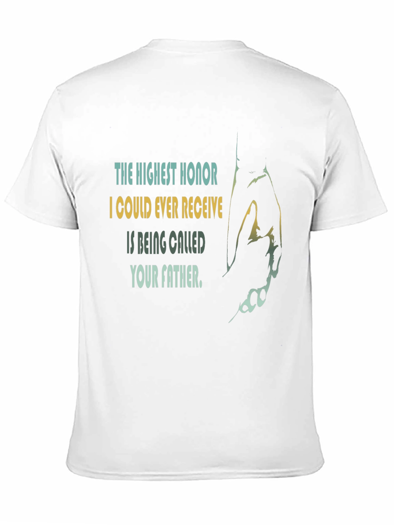 The Highest Honor Father T-Shirt