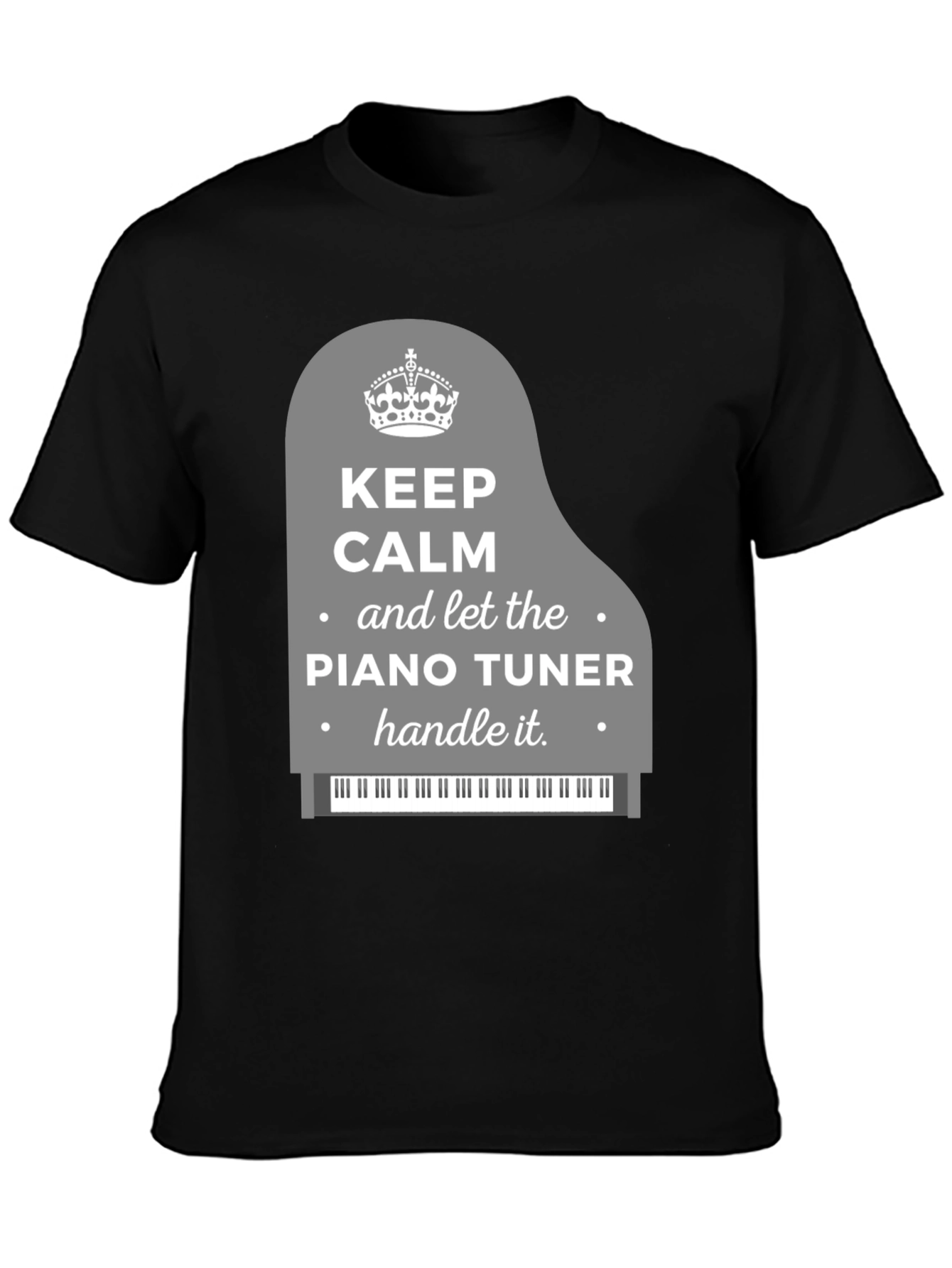 Keep Calm Piano Tuner T-Shirt - Music Lover Tee