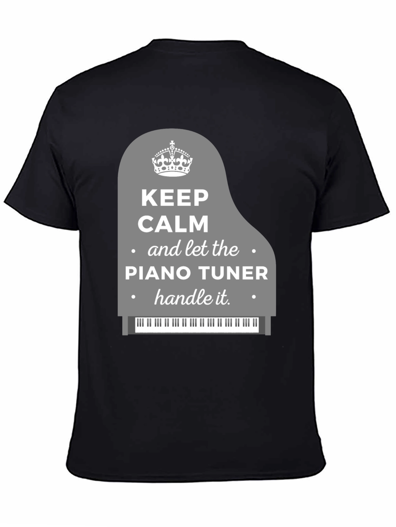 Keep Calm Piano Tuner T-Shirt - Music Lover Tee