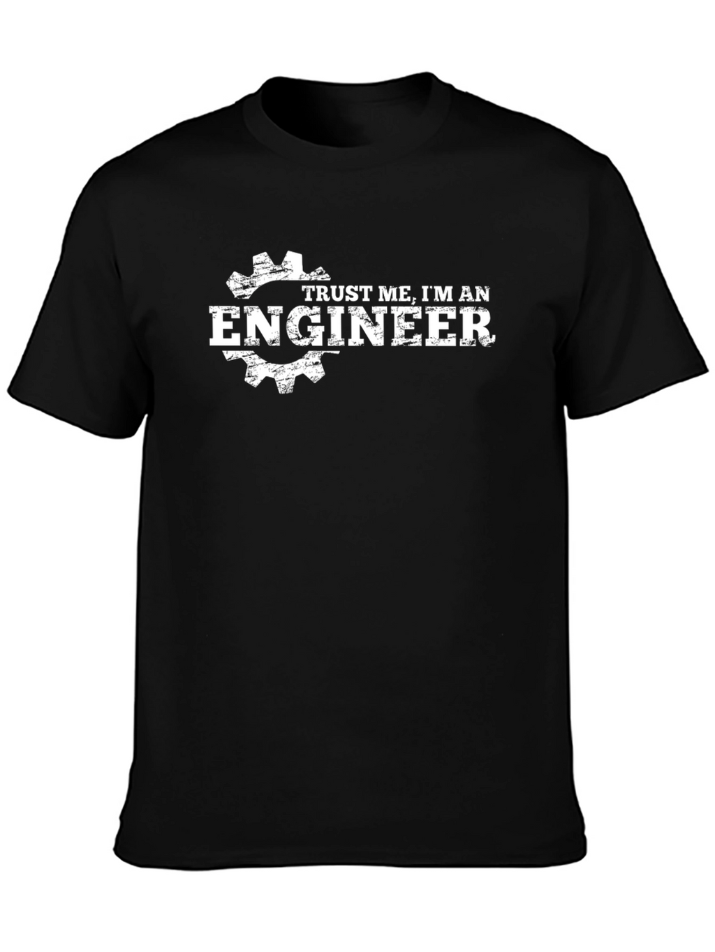 Trust Me Im An Engineer - Black T-Shirt