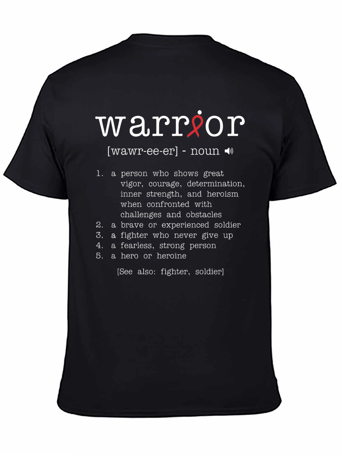 Warrior Definition Graphic Tee - Inspirational Strong Hero T-Shirt