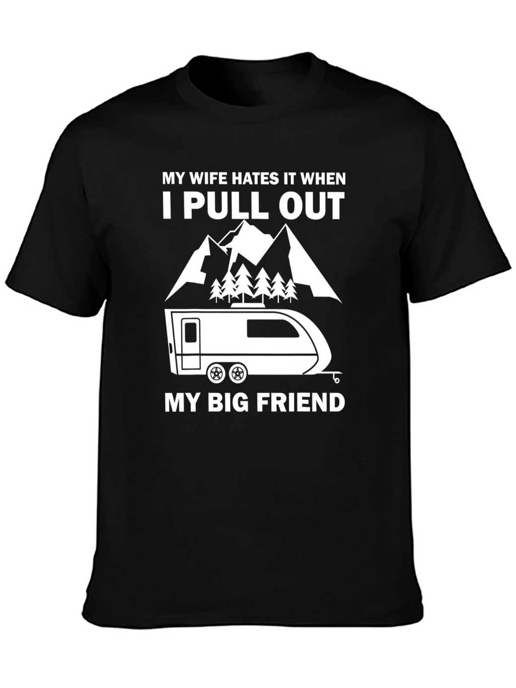 Funny Camping T-Shirt: My Wife Hates It