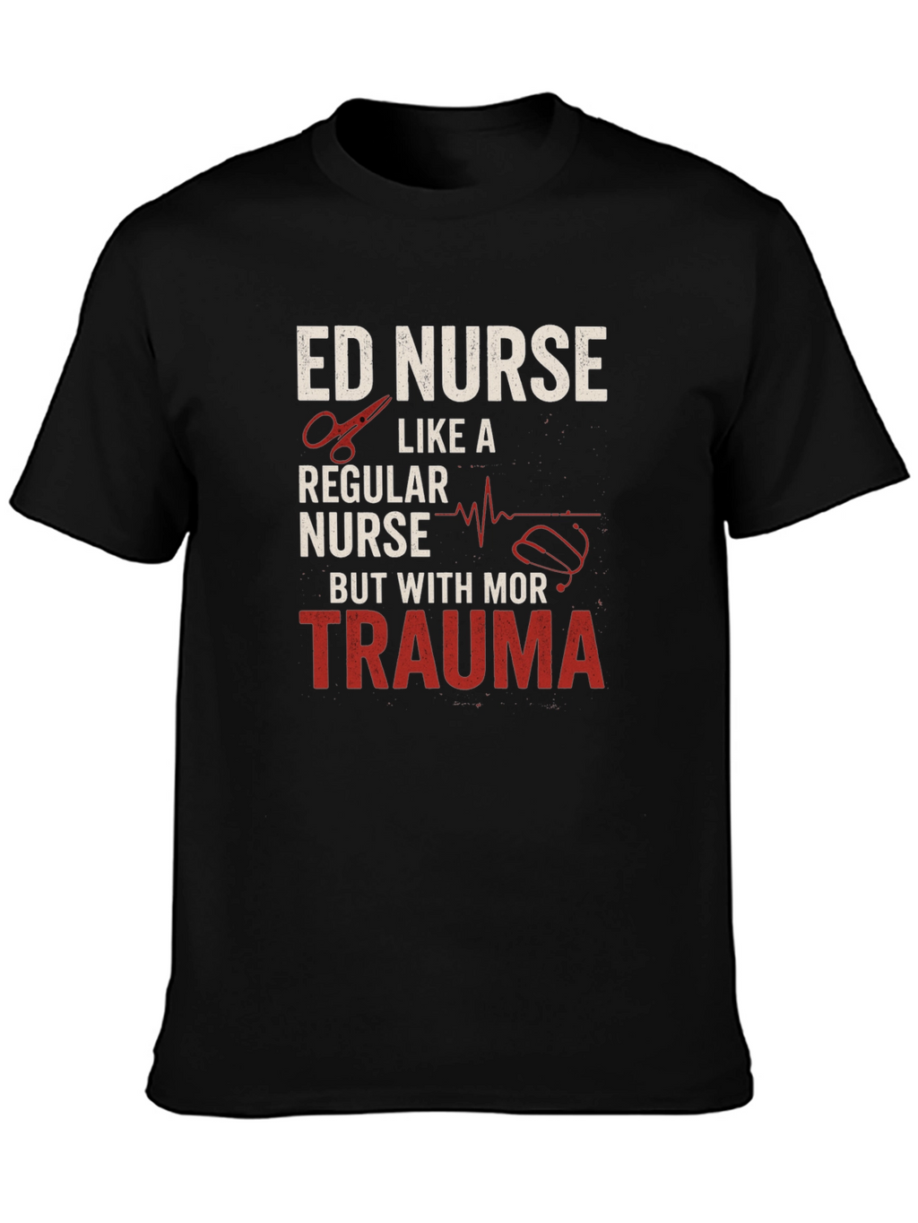 ED Nurse Trauma T-Shirt