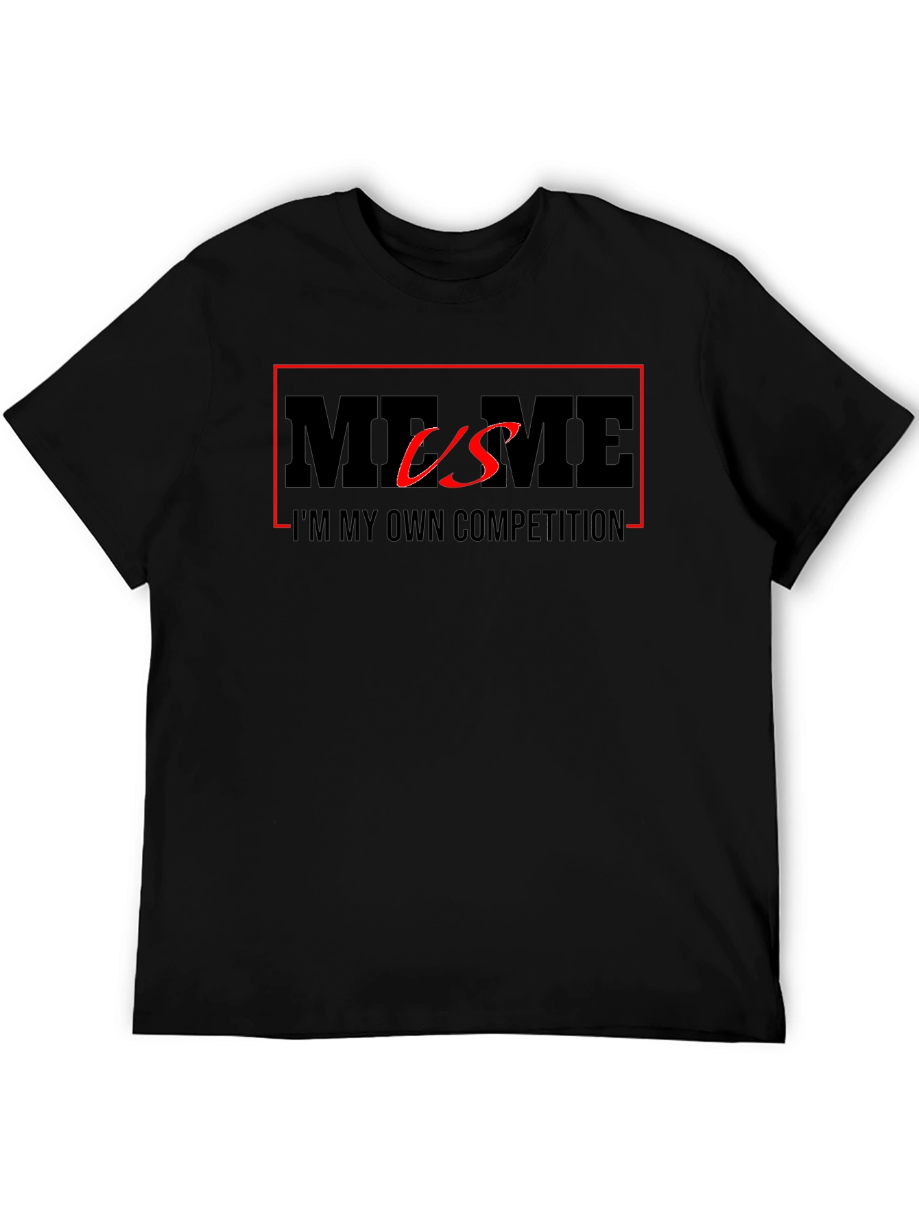 Me Vs Me T-Shirt: Own Your Competition