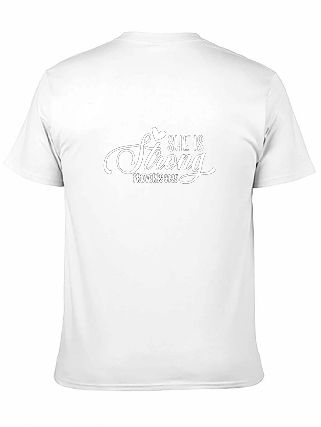 She is Strong T-Shirt Proverbs 31:25 Christian Apparel