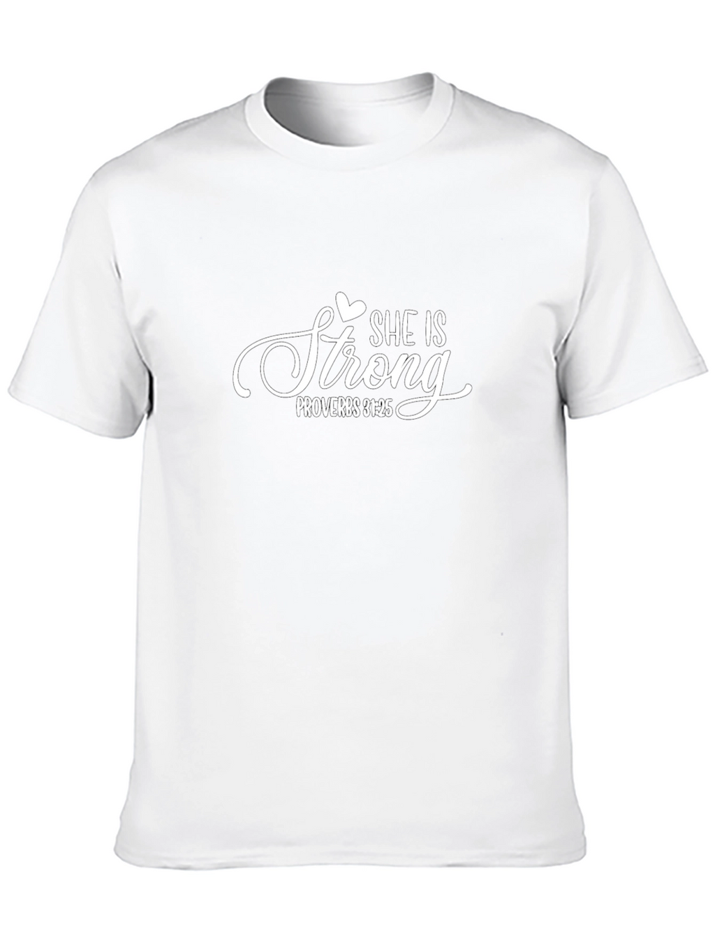 She is Strong T-Shirt Proverbs 31:25 Christian Apparel