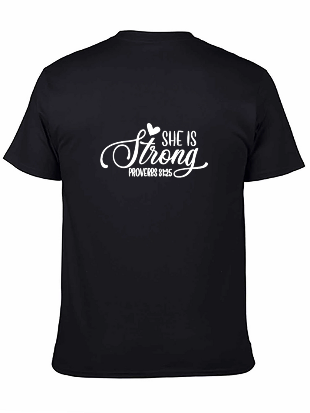 She is Strong T-Shirt Proverbs 31:25 Christian Apparel