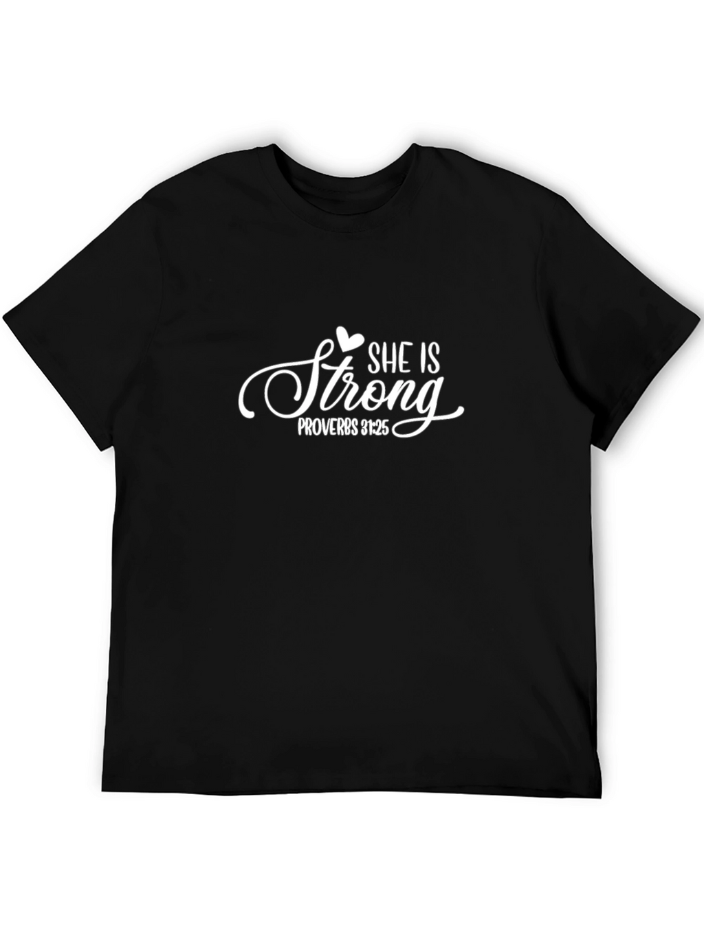 She is Strong T-Shirt Proverbs 31:25 Christian Apparel