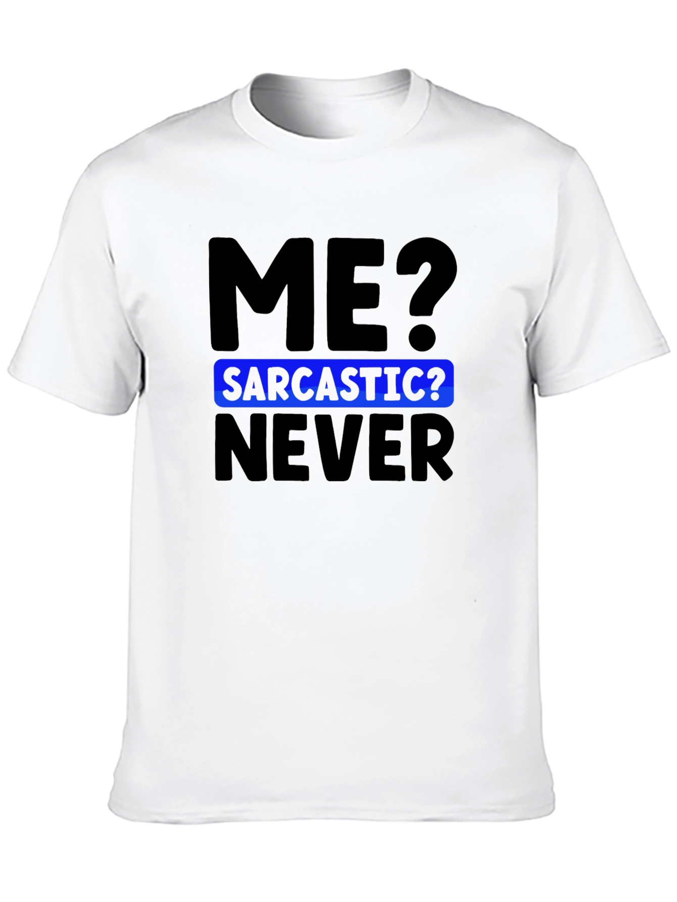 Sarcastic Humor T-Shirt - Black