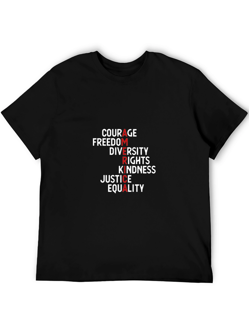 America Values T-Shirt: Courage Freedom Justice & Equality