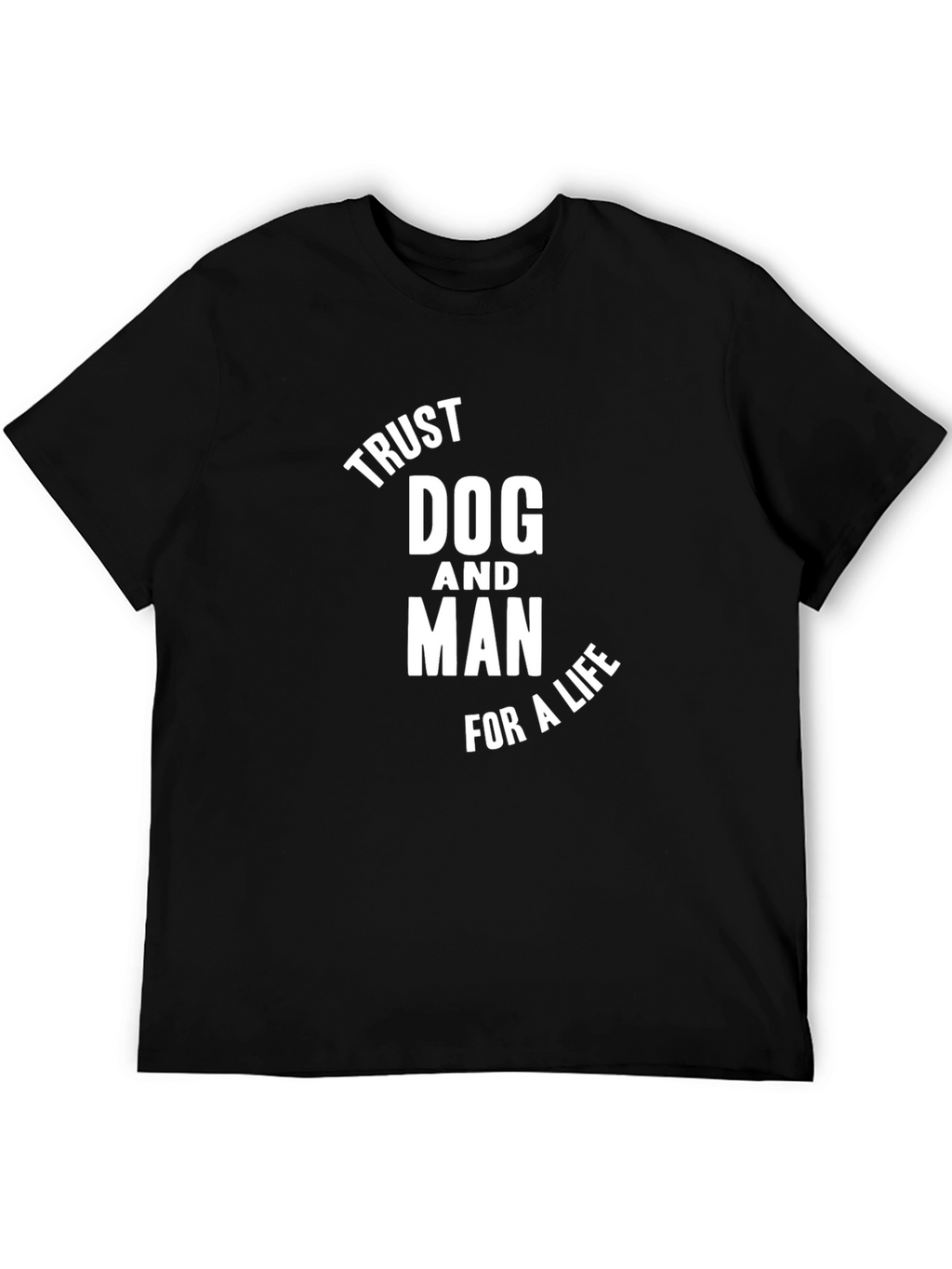 Trust Dog and Man T-Shirt