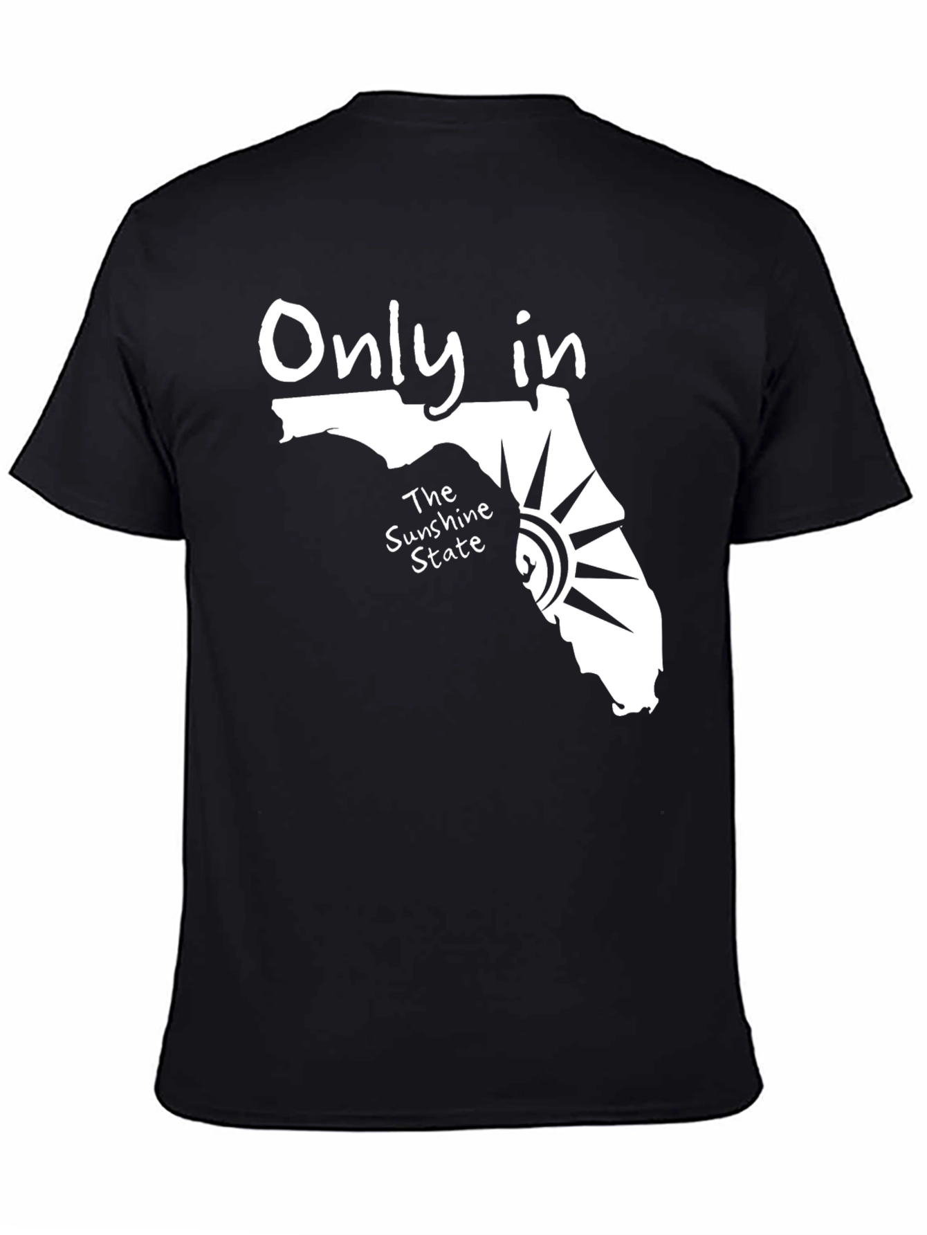 Only In Florida Graphic T-Shirt - The Sunshine State