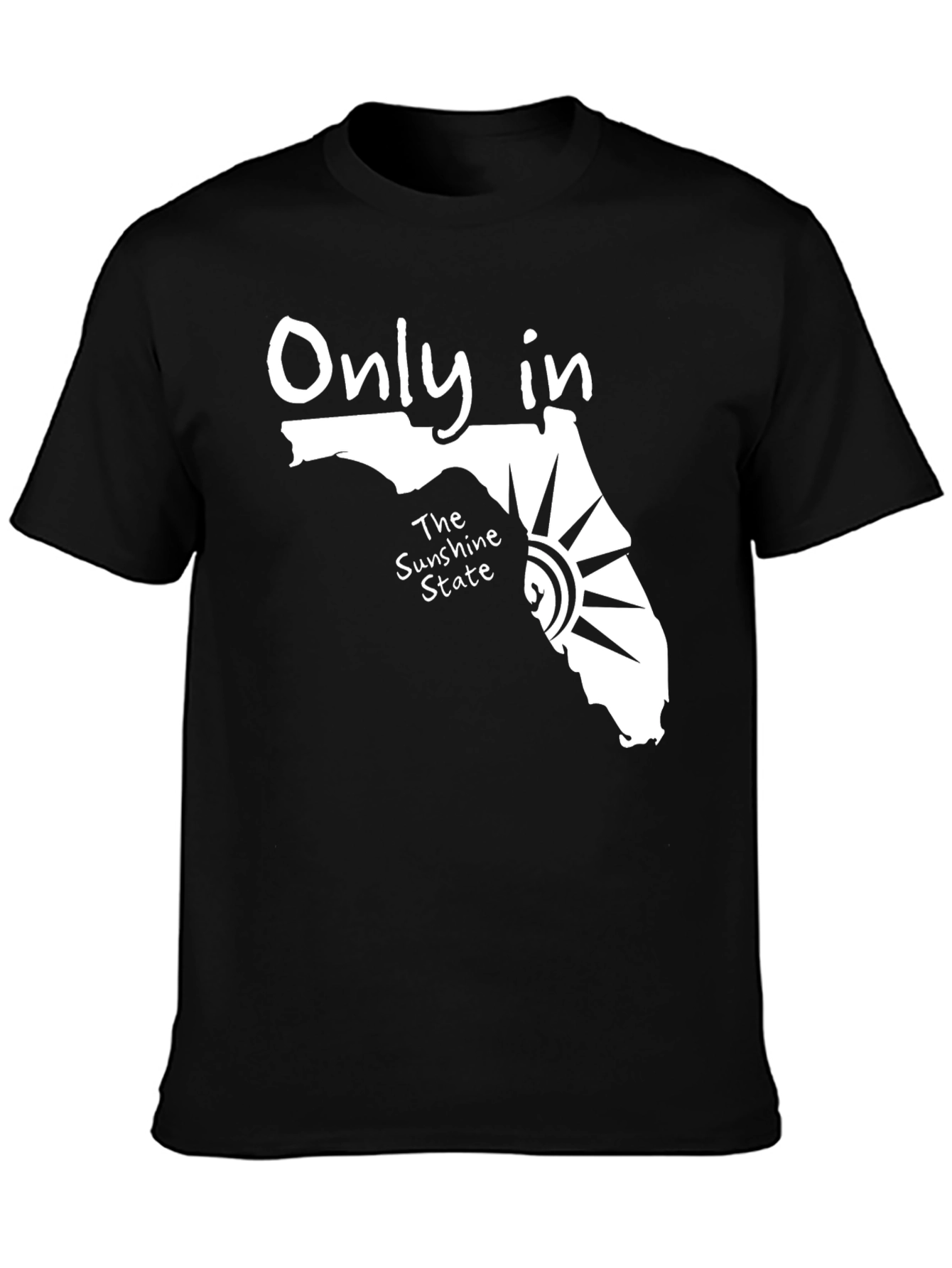 Only In Florida Graphic T-Shirt - The Sunshine State