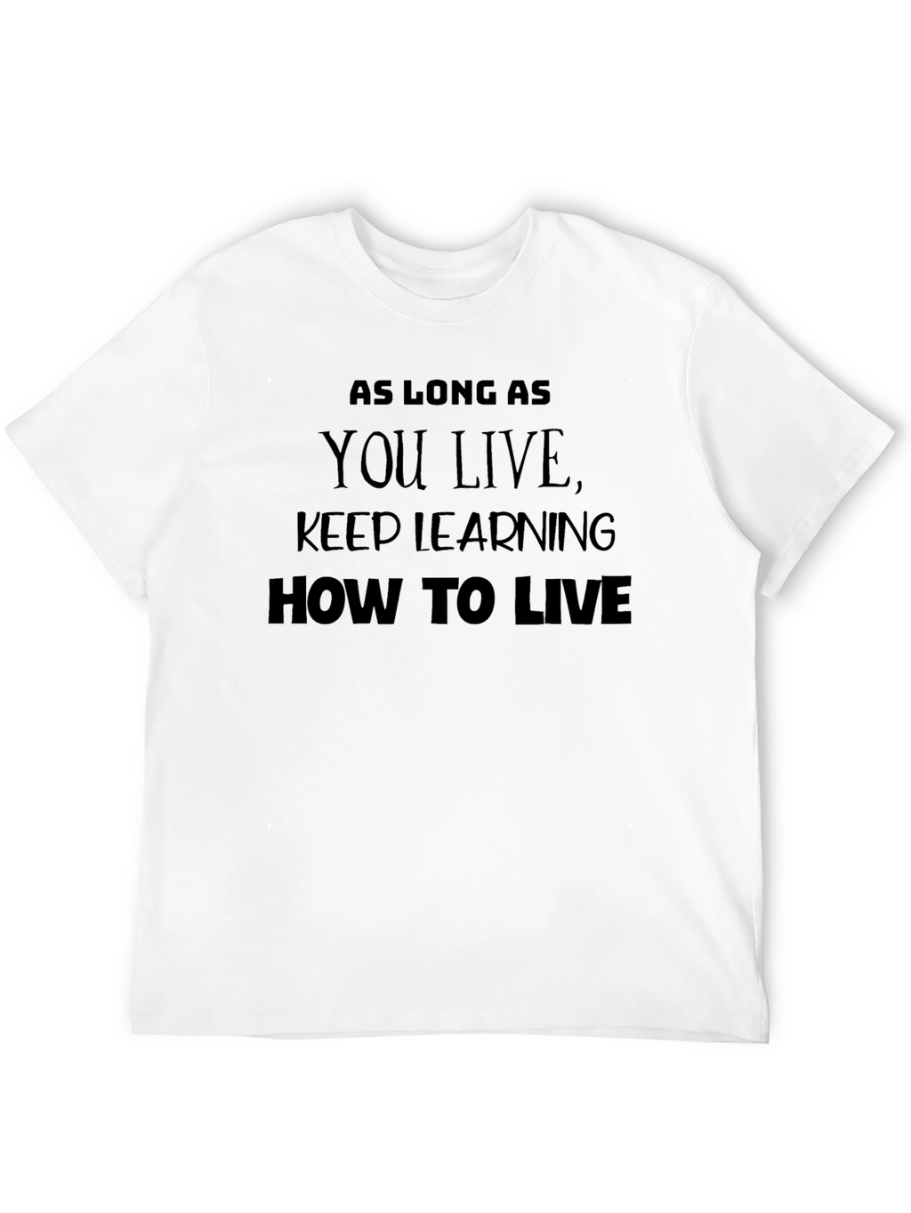Inspirational Life Quote Black T-Shirt