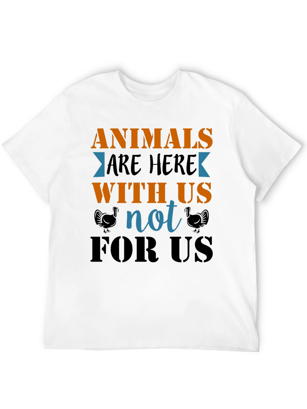 Animals Are Here With Us T-Shirt