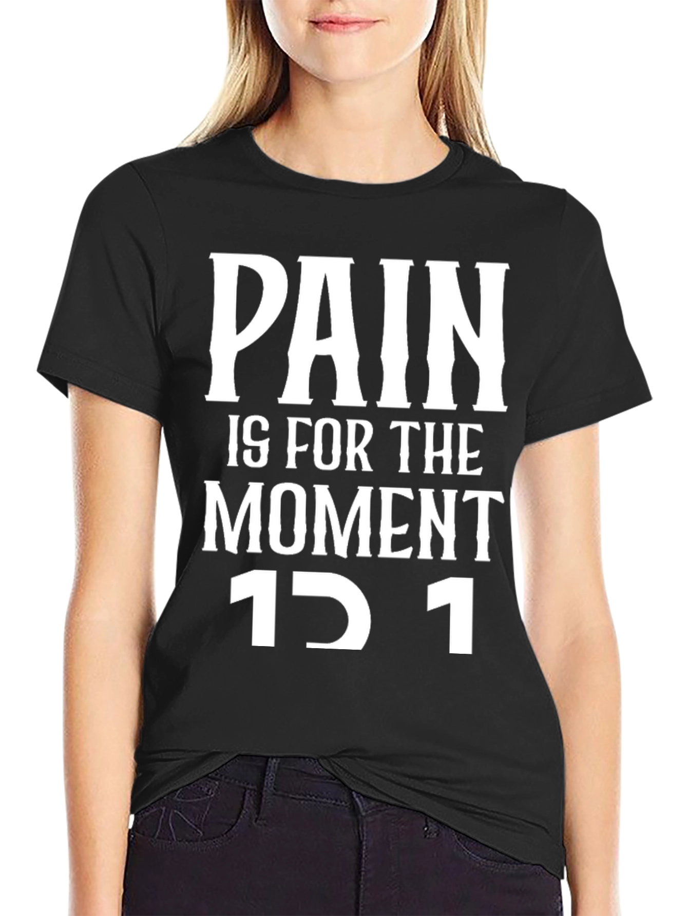 Motivational Pain is for the Moment Black T-Shirt