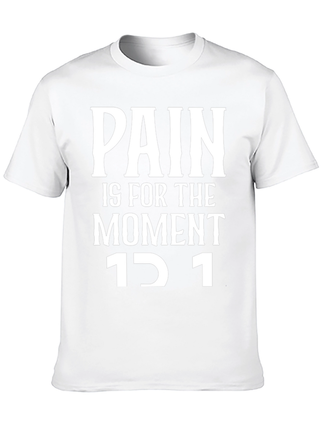 Motivational Pain is for the Moment Black T-Shirt