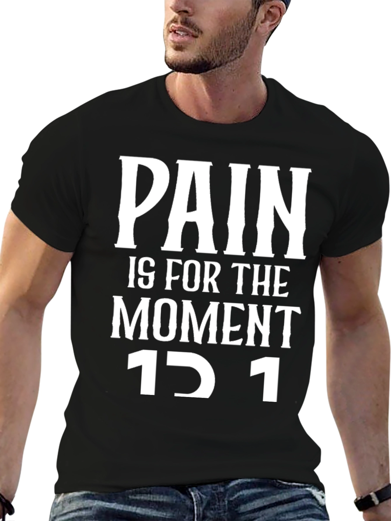 Motivational Pain is for the Moment Black T-Shirt