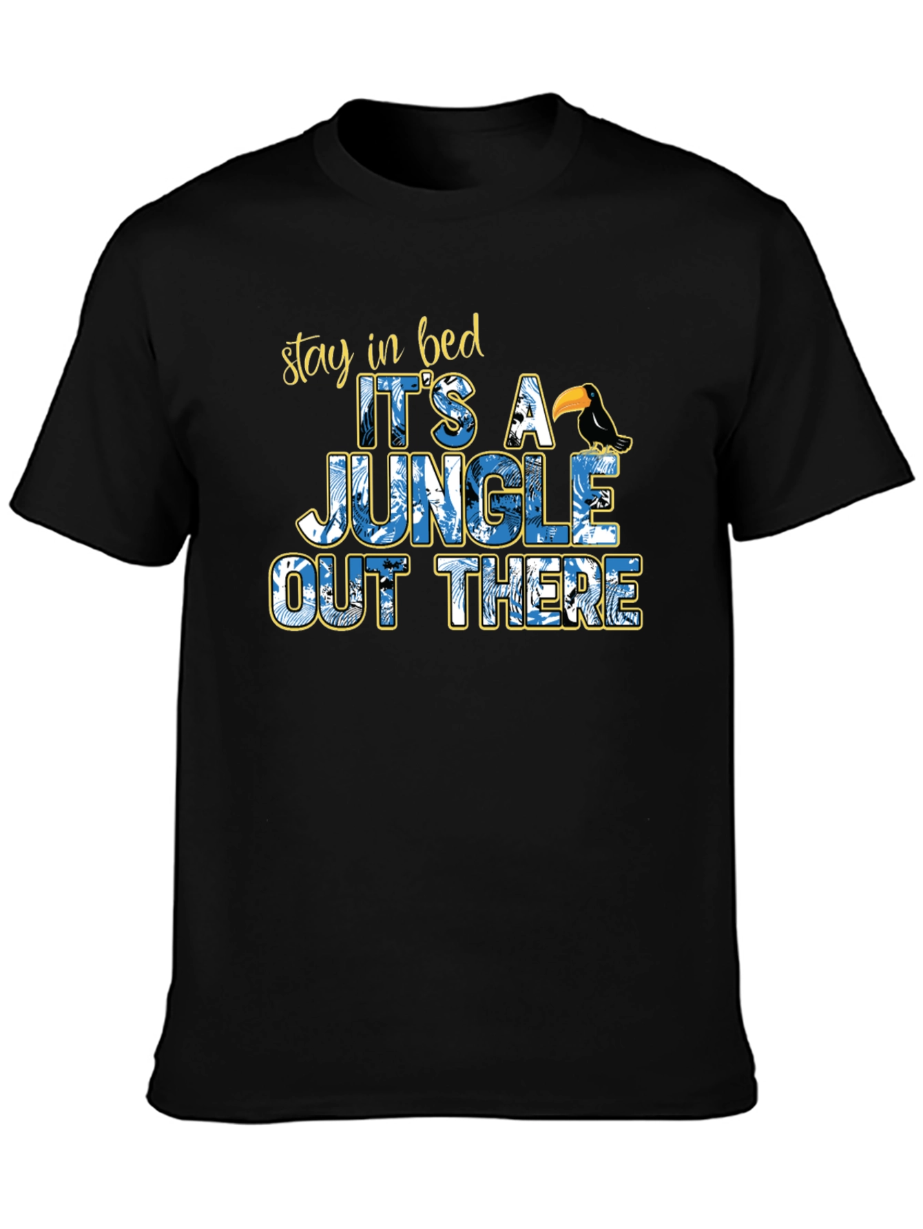 Jungle Out There T-Shirt Funny Stay in Bed Tee