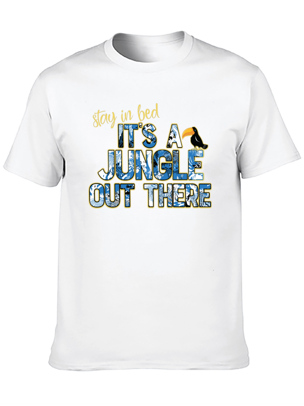 Jungle Out There T-Shirt Funny Stay in Bed Tee