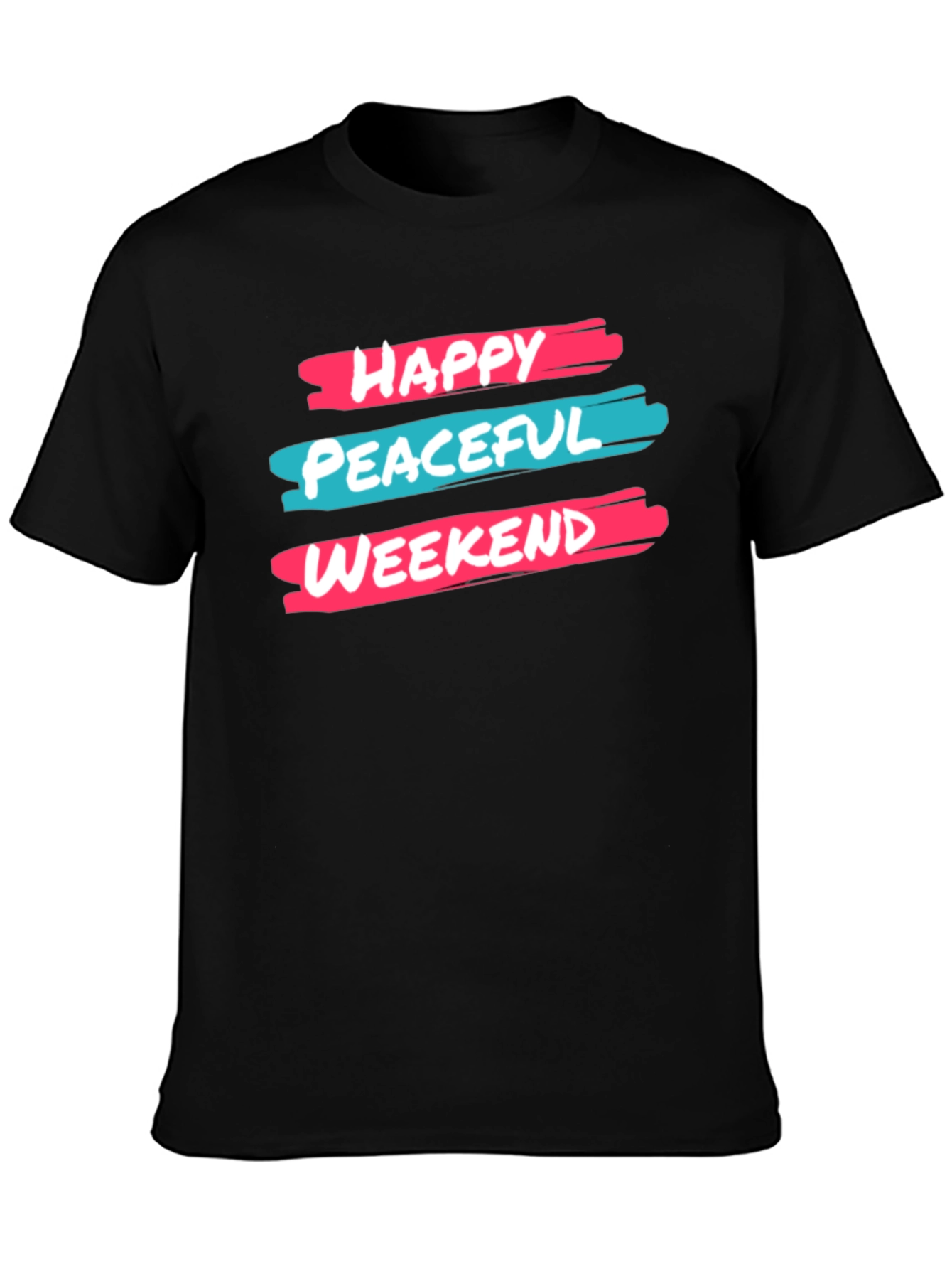 Happy Peaceful Weekend T-Shirt Graphic Design Black Cotton Casual