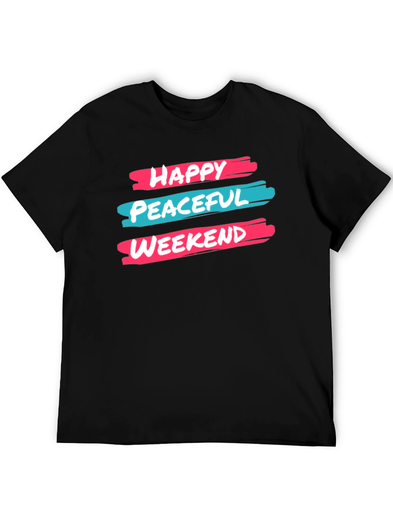 Happy Peaceful Weekend T-Shirt Graphic Design Black Cotton Casual