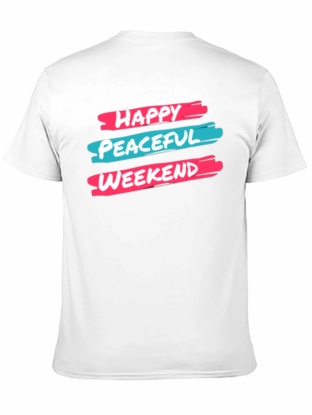 Happy Peaceful Weekend T-Shirt Graphic Design Black Cotton Casual