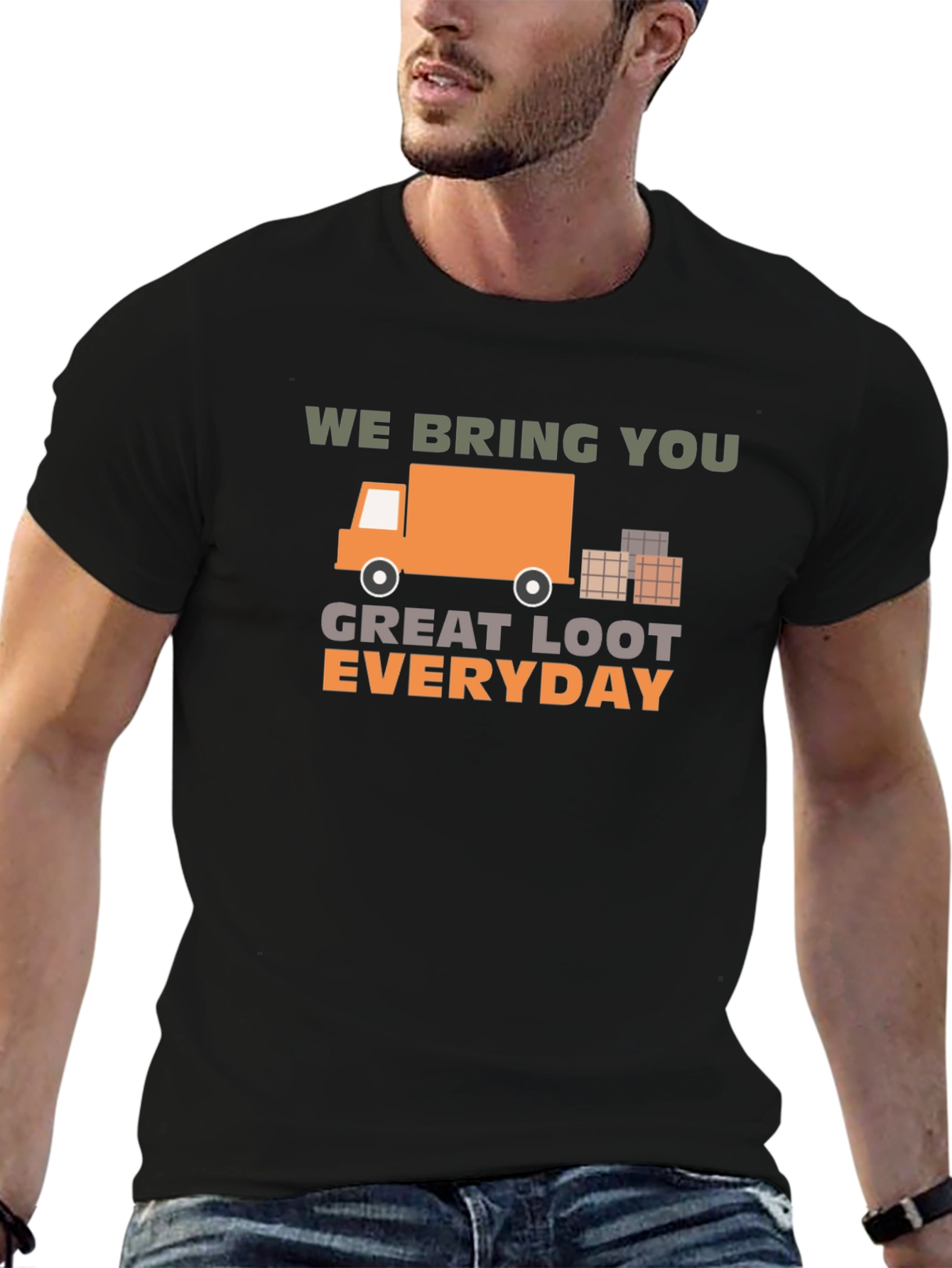 We Bring You Great Loot Everyday Graphic Tee