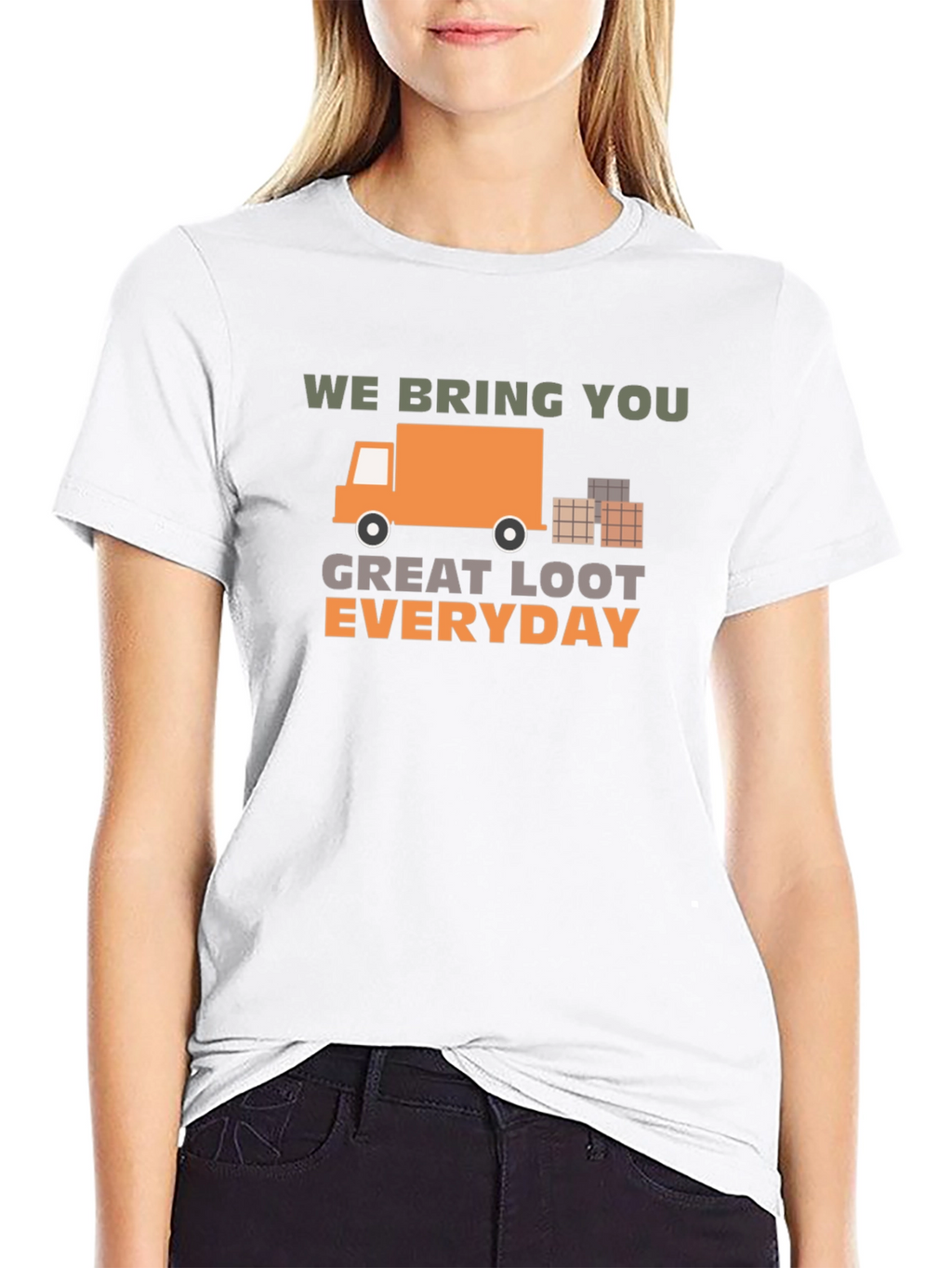 We Bring You Great Loot Everyday Graphic Tee