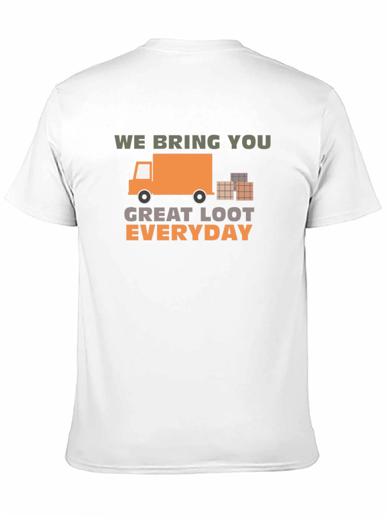 We Bring You Great Loot Everyday Graphic Tee