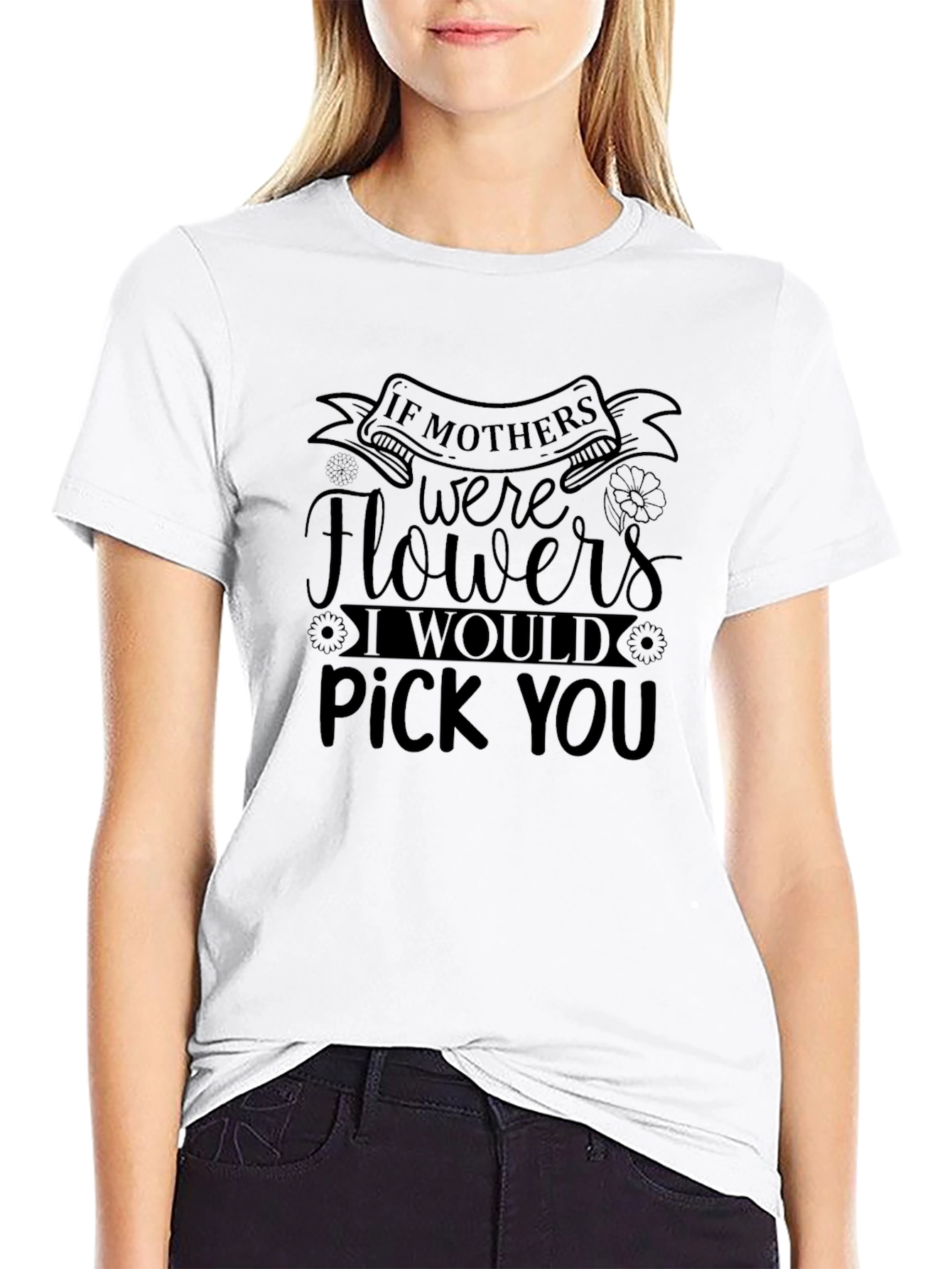 Mothers Day Pick You Black T-Shirt