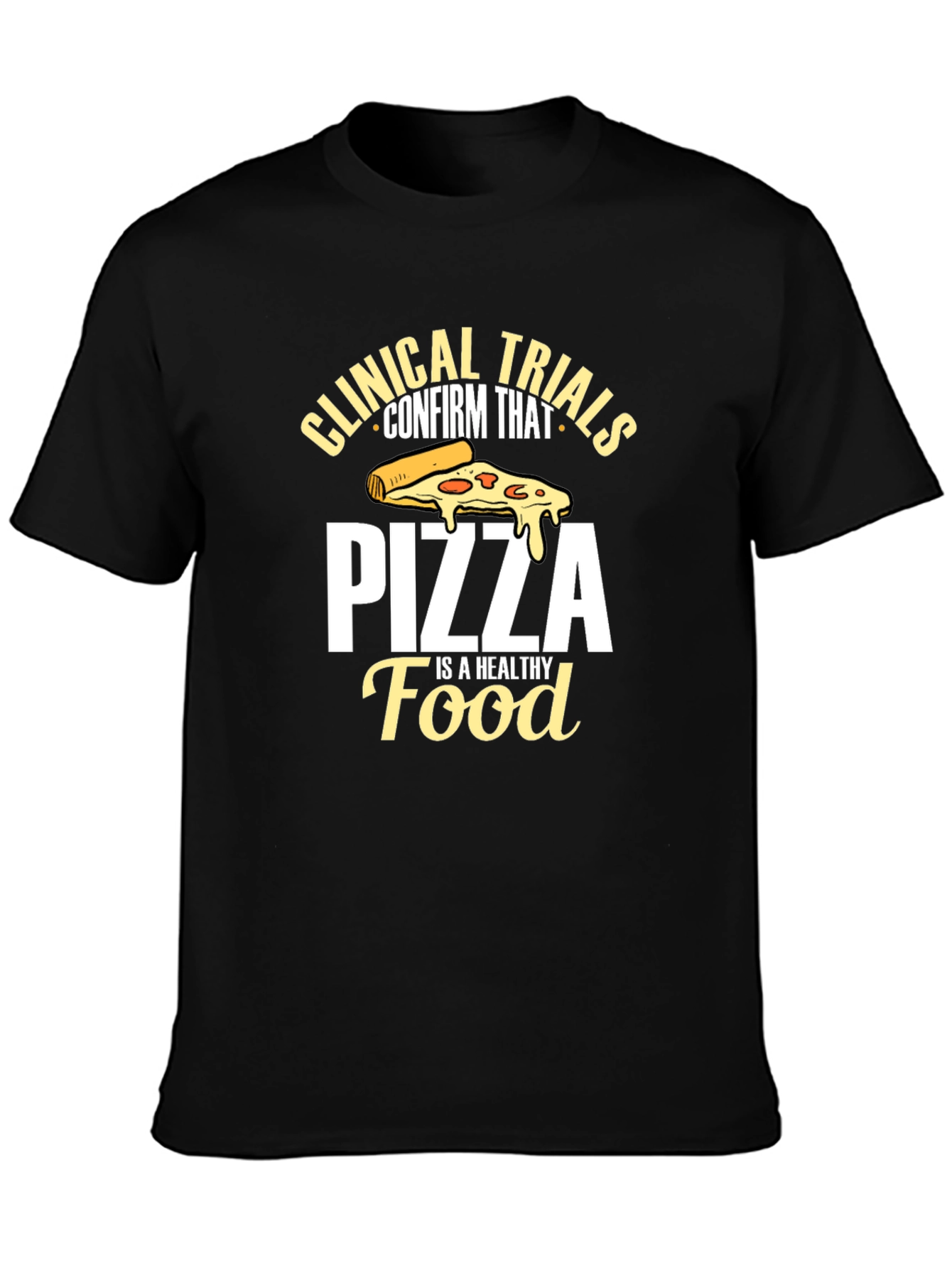 Pizza Is Healthy Food Black T-Shirt