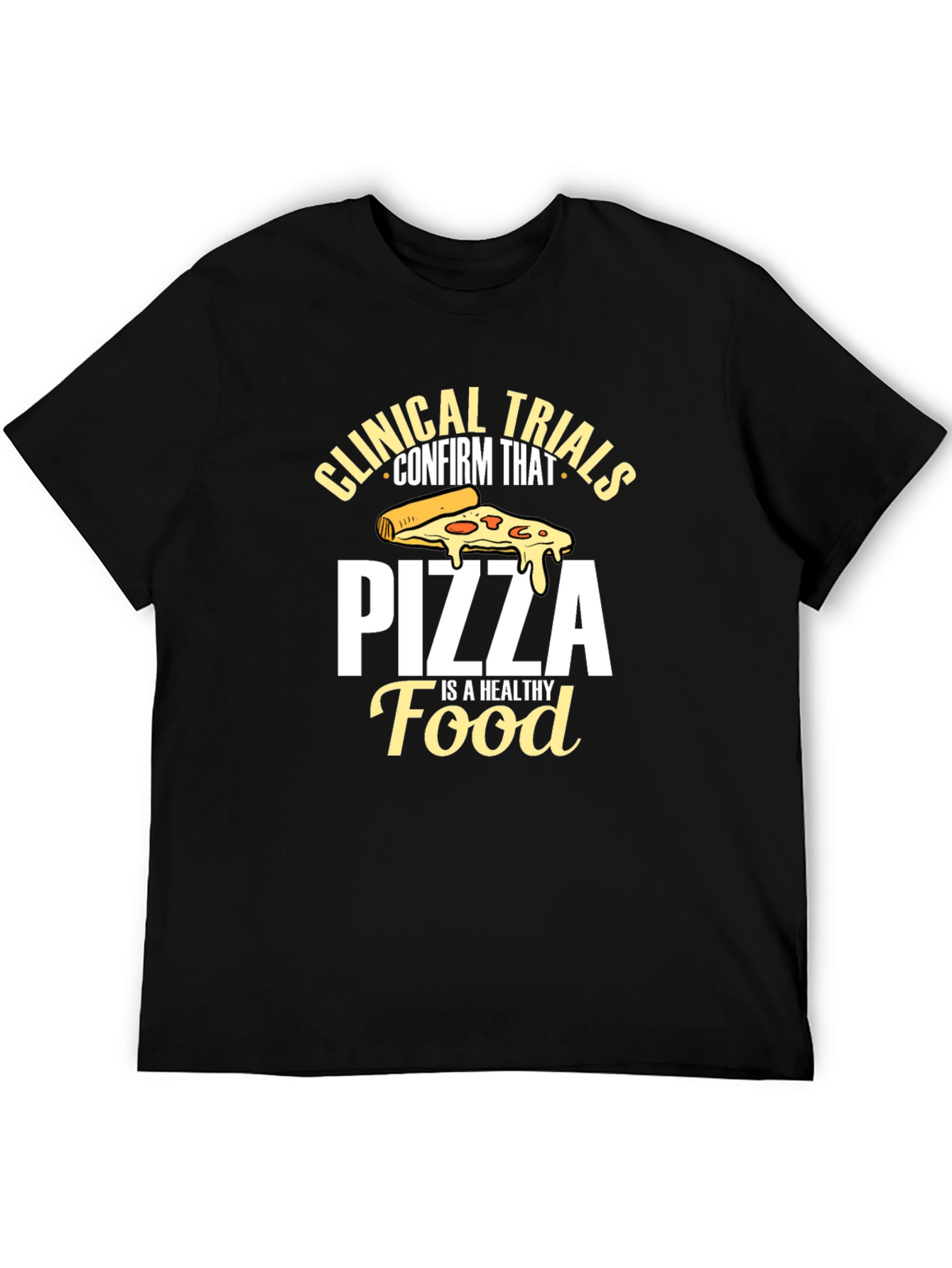 Pizza Is Healthy Food Black T-Shirt