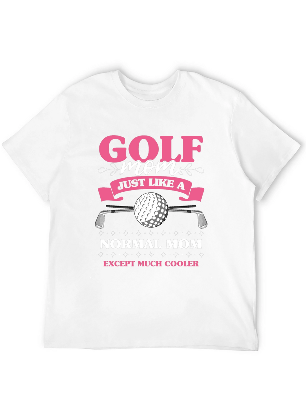 Golf Mom T-Shirt - Funny Novelty Tee