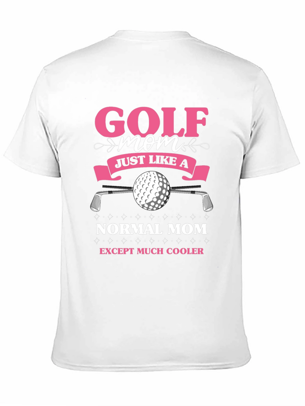 Golf Mom T-Shirt - Funny Novelty Tee