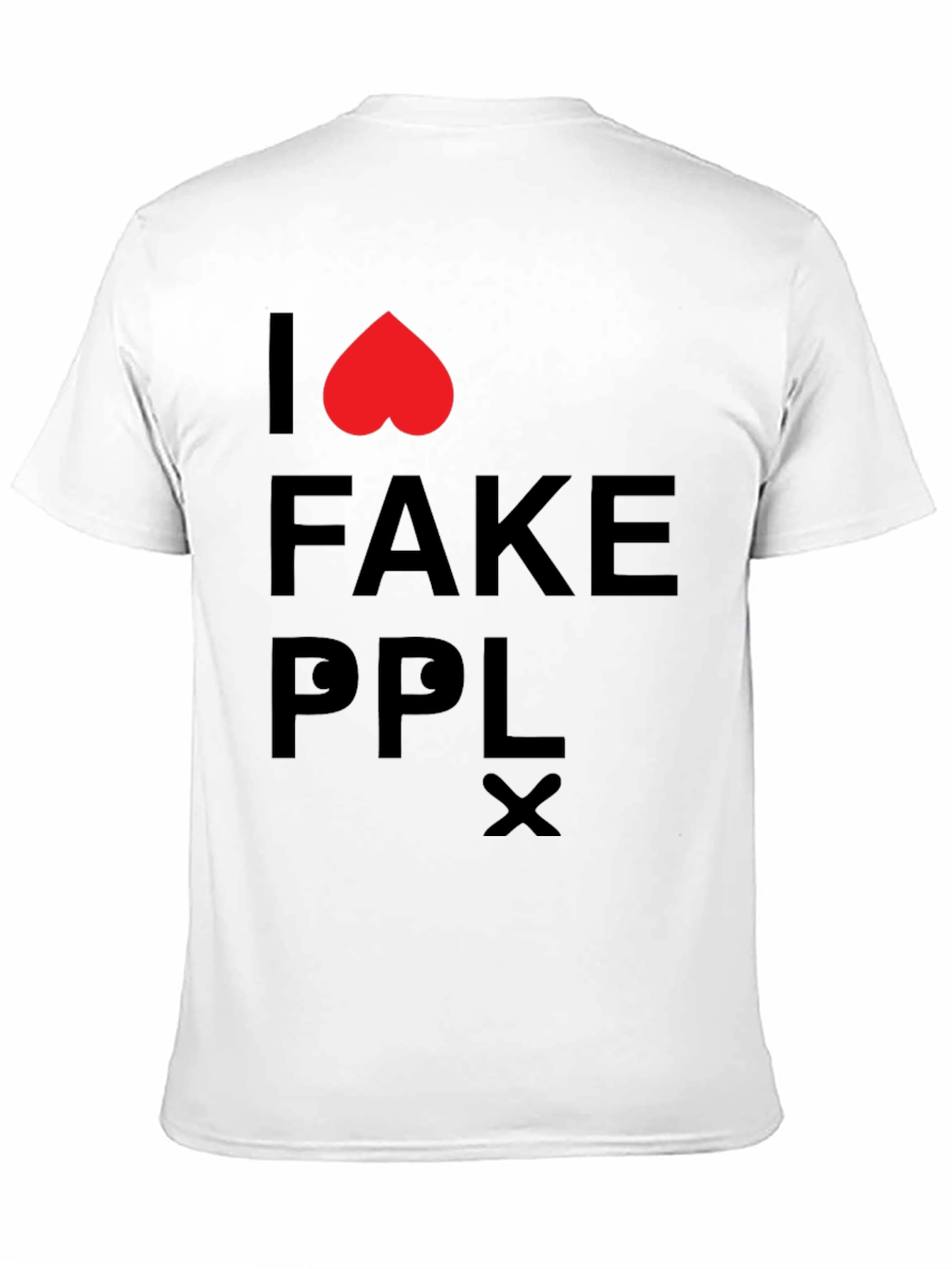 I Love Fake People T-Shirt - Black Graphic Tee