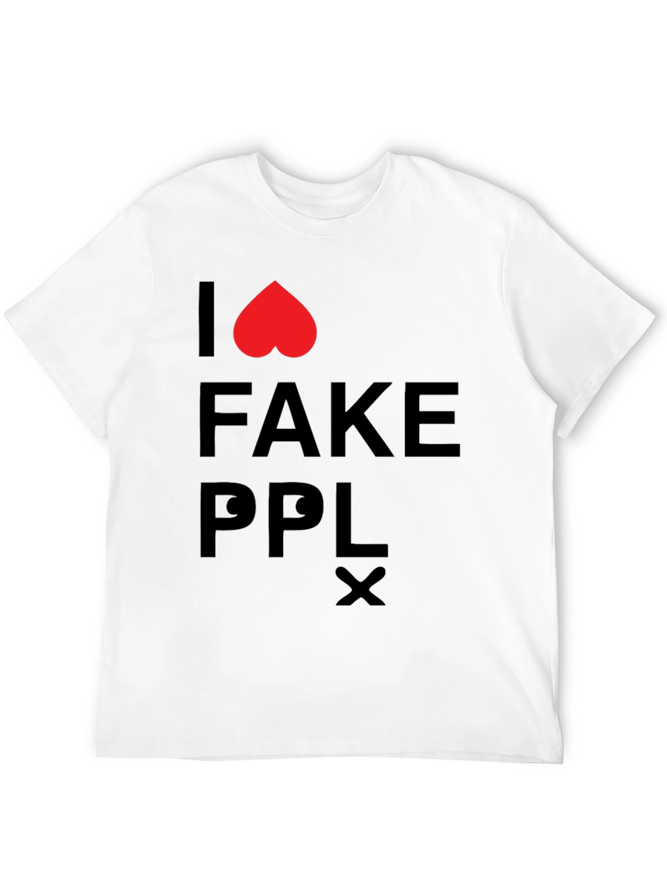 I Love Fake People T-Shirt - Black Graphic Tee