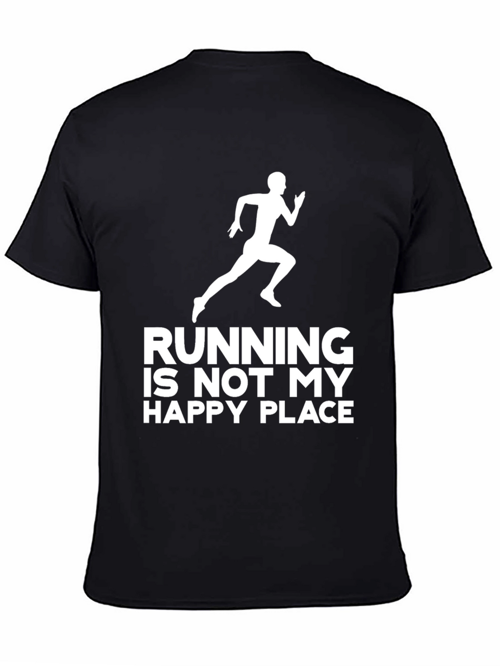 Running is Not My Happy Place T-Shirt
